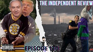 #130 The Independent Review