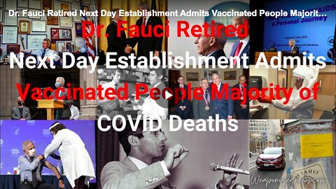 "Dr. Fauci Retires as Majority of COVID Deaths Now Among Vaccinated, Establishment Admits"