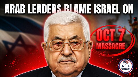 TWISTING THE TRUTH: MIDDLE EAST LEADERS BLAME ISRAEL FOR HAMAS OCT 7 MASSACRE