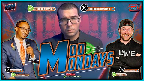 🔵Mod Mondays Ep 58 | Thought Cast Media w Jeff | Rumble Communities Take Over