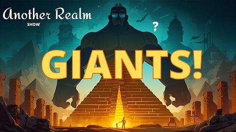 Another Realm Show | GIANTS!