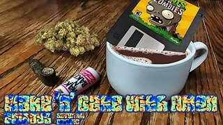 Wake 'n' Bake with Amon - Episode #65, Plants vs. Zombies