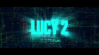 Lucy 2 (2025) - Trailer