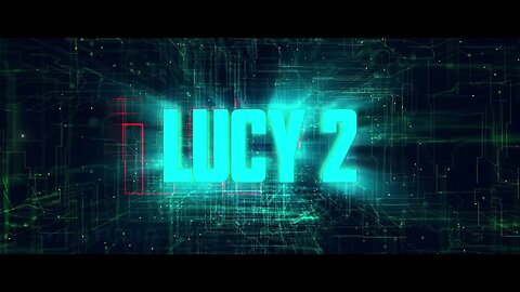 Lucy 2 (2025) - Trailer