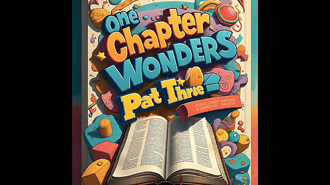 ONE CHAPTER WONDERS PART THREE - SECOND JOHN