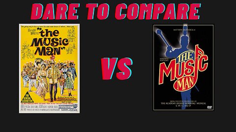 Dare to Compare The Music Man 1962 vs 2003