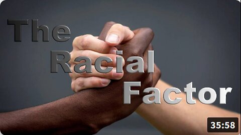 The Racial Factor