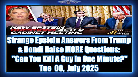 Strange Epstein Answers From Trump & Bondi Raise MORE Questions Can You Kill A Guy In One Minute