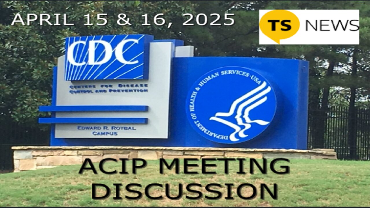 Discussion on the CDC ACIP meetings April 15 & 16, 2025