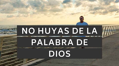 🕊️ ️No huyas de la palabra de Dios | Jonás 1:1-3