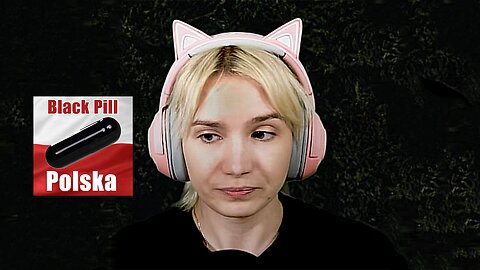 Kasia Babis przez przypadek rell'uje Black Pillem