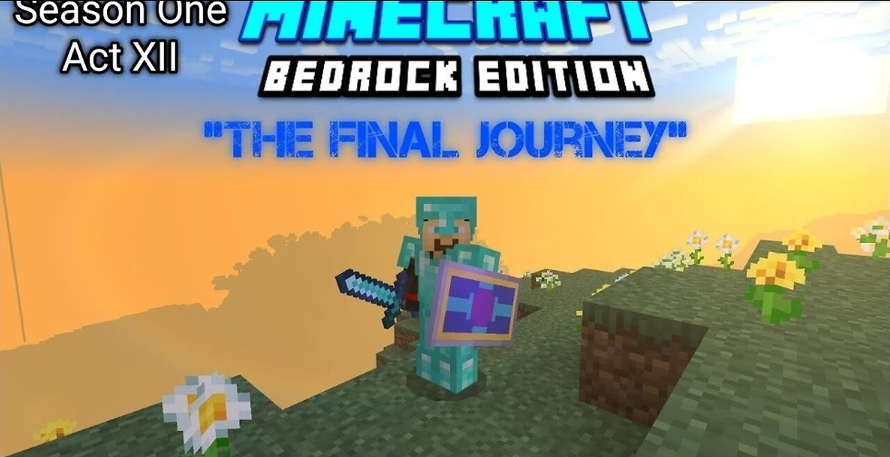 Season One Act XII | Minecraft Bedrock Edition | "The Final Journey"