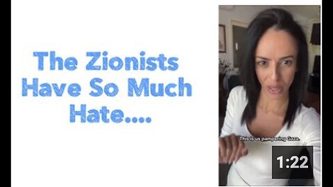 "Exploring the Level of Hate Among Zionists"