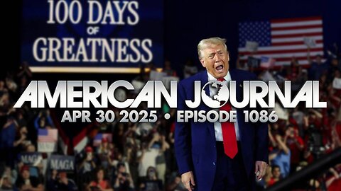 THE AMERICAN JOURNAL - 4/30/2025: Trump Roasts ABC In Exclusive Interview & Hosts Massive ‘First 100 Days’ Rally Touting Administration’s Achievements