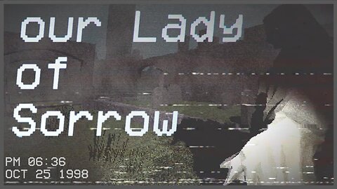 Our Lady of Sorrow game