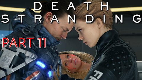 Death Stranding - Part 11 - Journey's End?