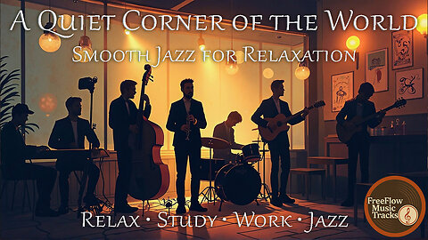 A Quiet Corner of the World | Relaxing Smooth Jazz Instrumental