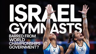 ISRAEL Gymnasts Barred From World Championships By Indonesia Government?