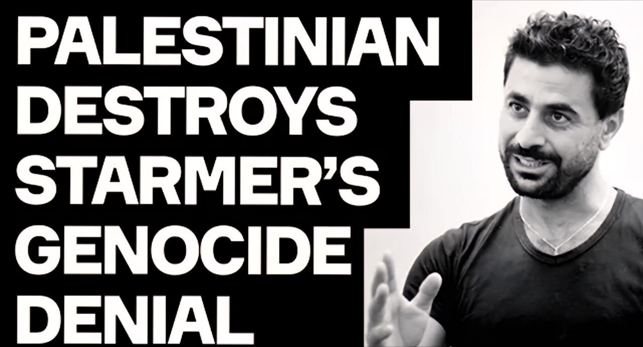He Destroys Starmer's Genocide DENIAL - w./ Ahmed Najar