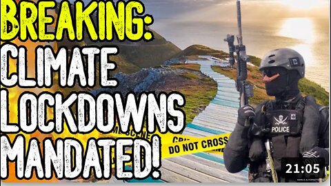 BREAKING: CLIMATE LOCKDOWNS MANDATED! - Ban On Hiking, Fishing & Driving Just The Beginning