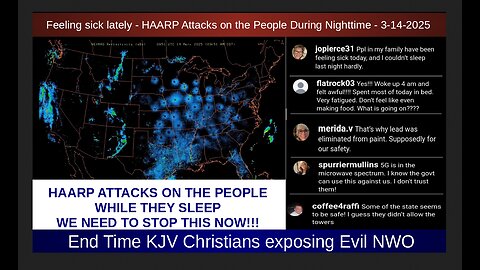 Feeling sick lately - HAARP Attacks on the People During Nighttime - 3-14-2025