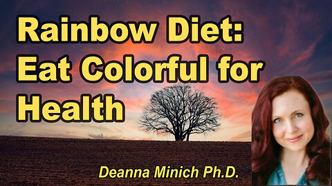 The Rainbow Diet: The Science and Art of Colorful Foods for Health and Well-Being