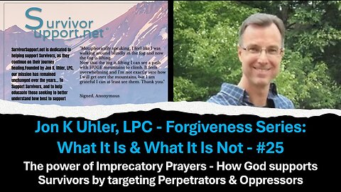 S2 EP235-Forgiveness Series #25-Imprecatory Prayers How God Supports Survivors By Targeting Perps
