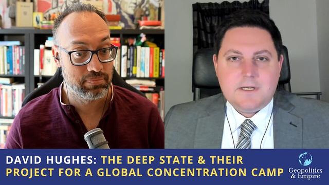 The Deep State & Their Project for a Global Concentration Camp Geopolitics & Empire, David A. Hughes