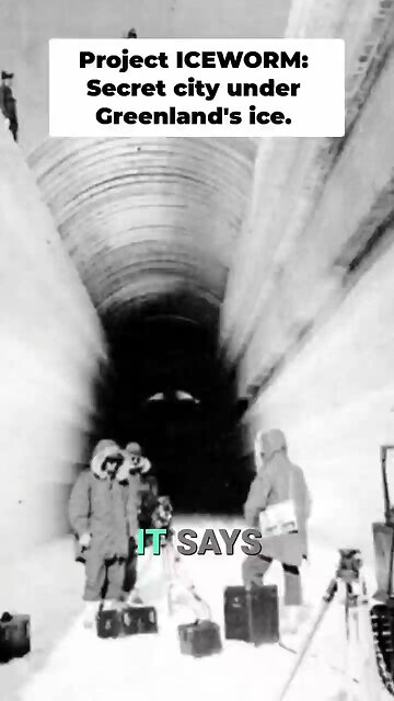 Project ICEWORM: A Secret City Under The Ice In Greenland
