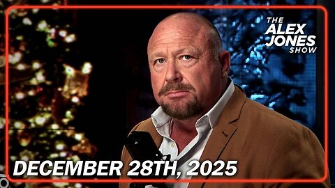 The Alex Jones Show SUNDAY FULL SHOW 12/28/25
