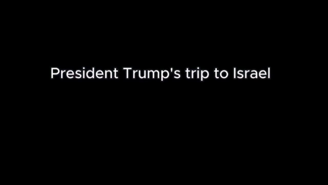 2017 Trump visit to Isreal