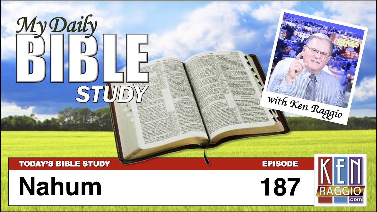 Today's Bible Study 187 Nahum