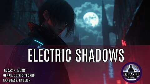 Electric Shadows - Gothic Techno Electronic Power | Lucas R. Music Official Track