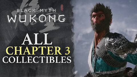 Black Myth - Wukong - All Chapter 3 Collectibles (Meditation Spots, Celestial Medicines, and More)