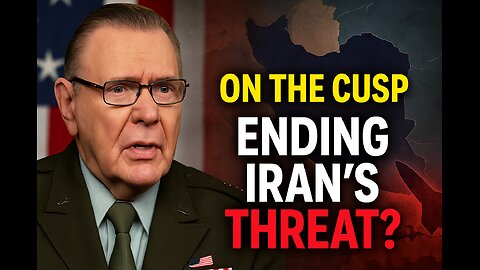 Keane: We are 'on the cusp' of ending Iran's 'malign and aggressive behavior' in region