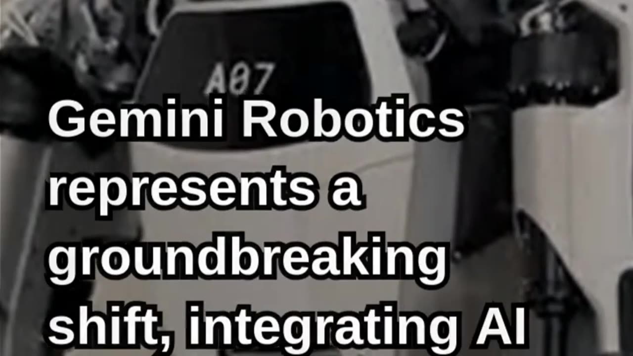 Google's Gemini: Revolutionizing Robotics with AI