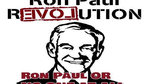 Ron Paul or No One At All Song