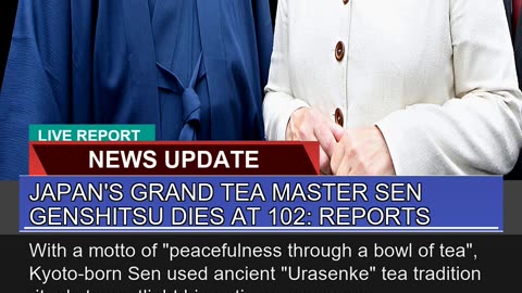 Japans Grand Tea Master Sen Genshitsu Dies at