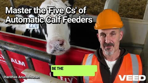 Unlock the Growth:Master the 5Cs of Automatic Calf Feeder