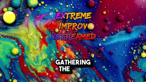 Extreme Improv Xstreamed #605 May 15th 2025