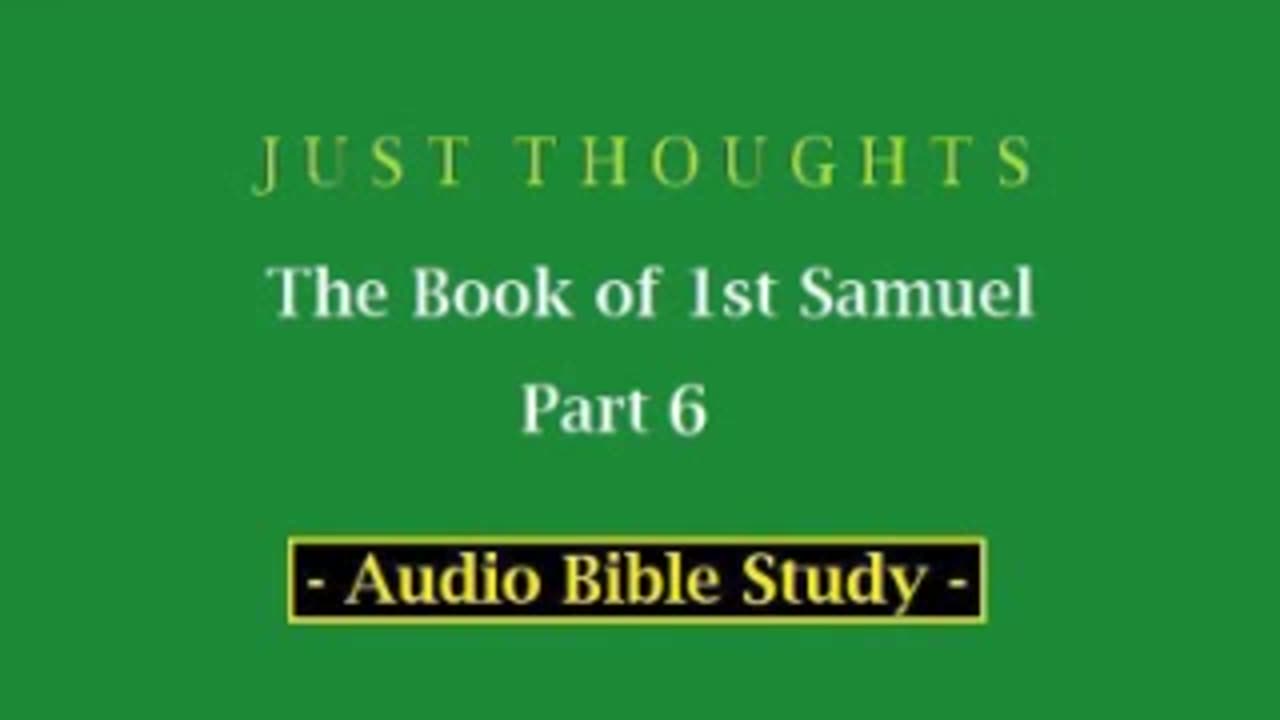 Just Thoughts - The Book of 1st Samuel Part 6 (2013) Retro