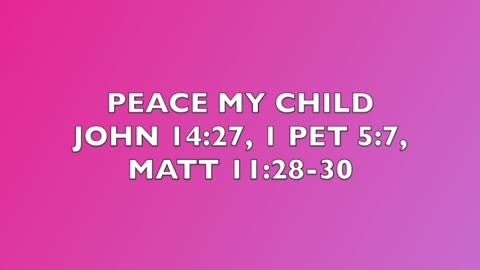PEACE MY CHILD