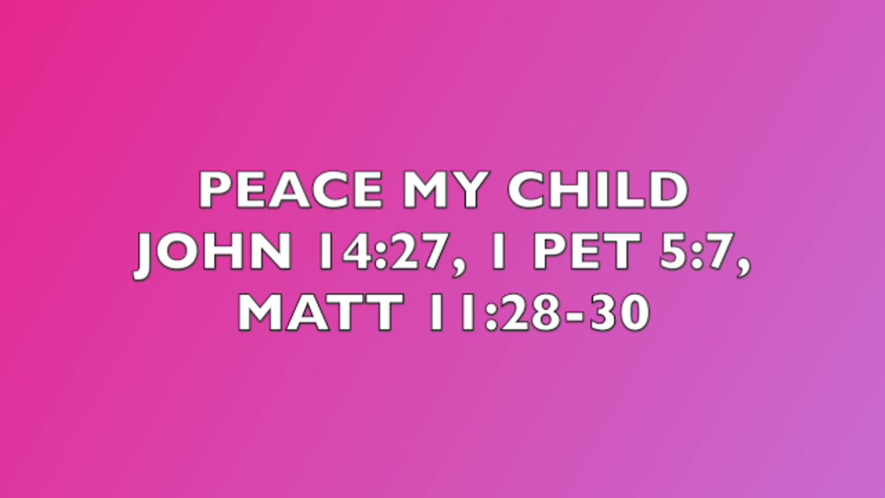 PEACE MY CHILD