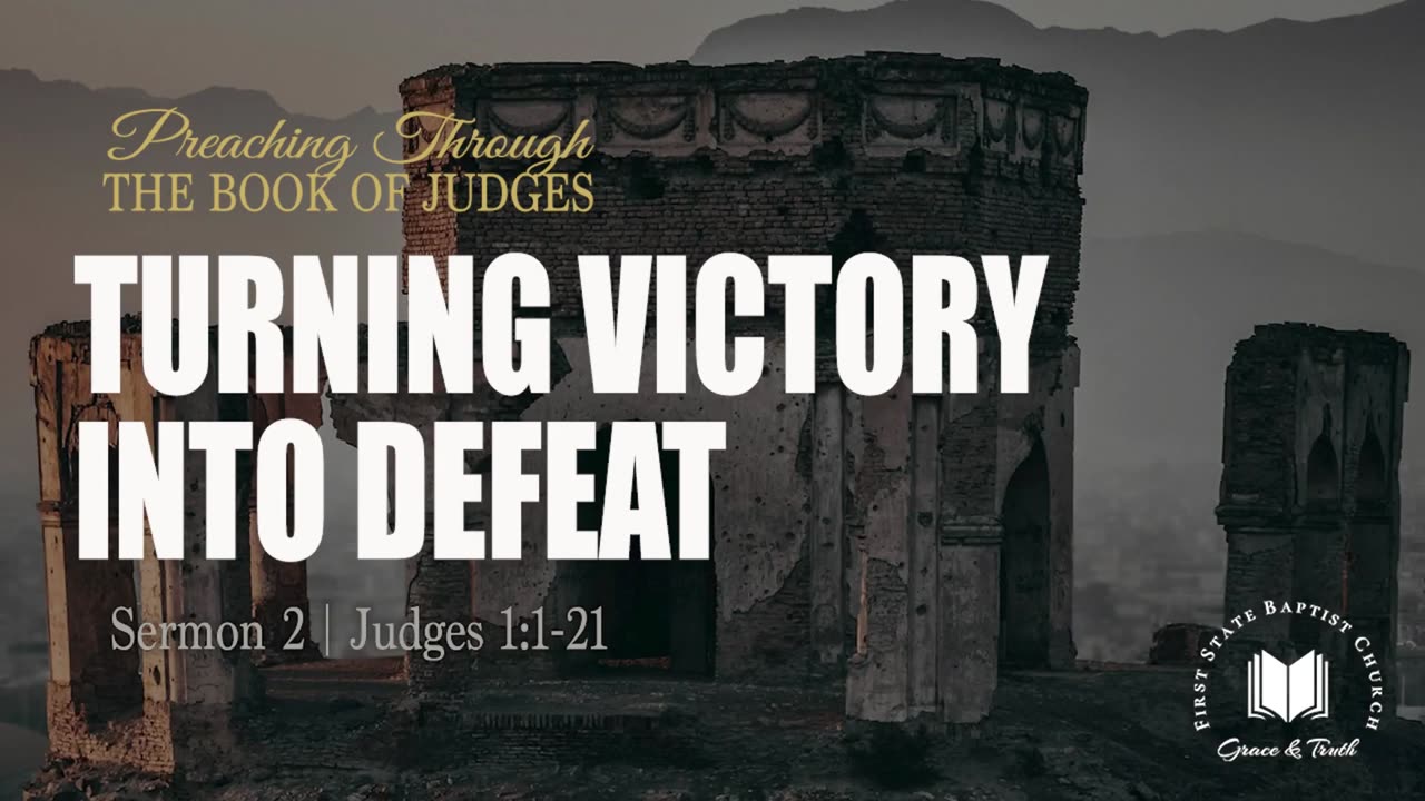 2 - Turning Victory Into Defeat： Judges 1_1-21
