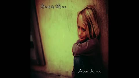 Death by Mona | Abandoned