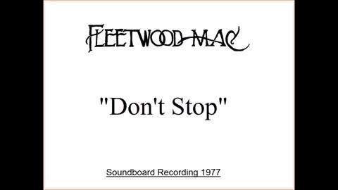 Fleetwood Mac - Don't Stop (Live in Oklahoma City May 18, 1977) Soundboard