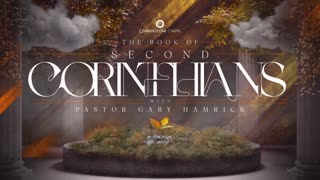 Gary Hamrick - Cornerstone Chapel - Don’t Disgrace God’s Grace - 2 Corinthians 6:1