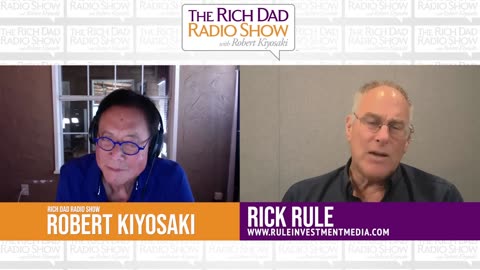 Robert Kiyosaki, Rick Rule_Gold & Silver Will Explode