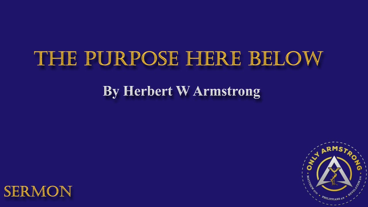 The Purpose Here Below- L.G.D. '82