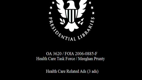 Early Clinton Administration Health Care Ads (FOIA 2006-0885-F)